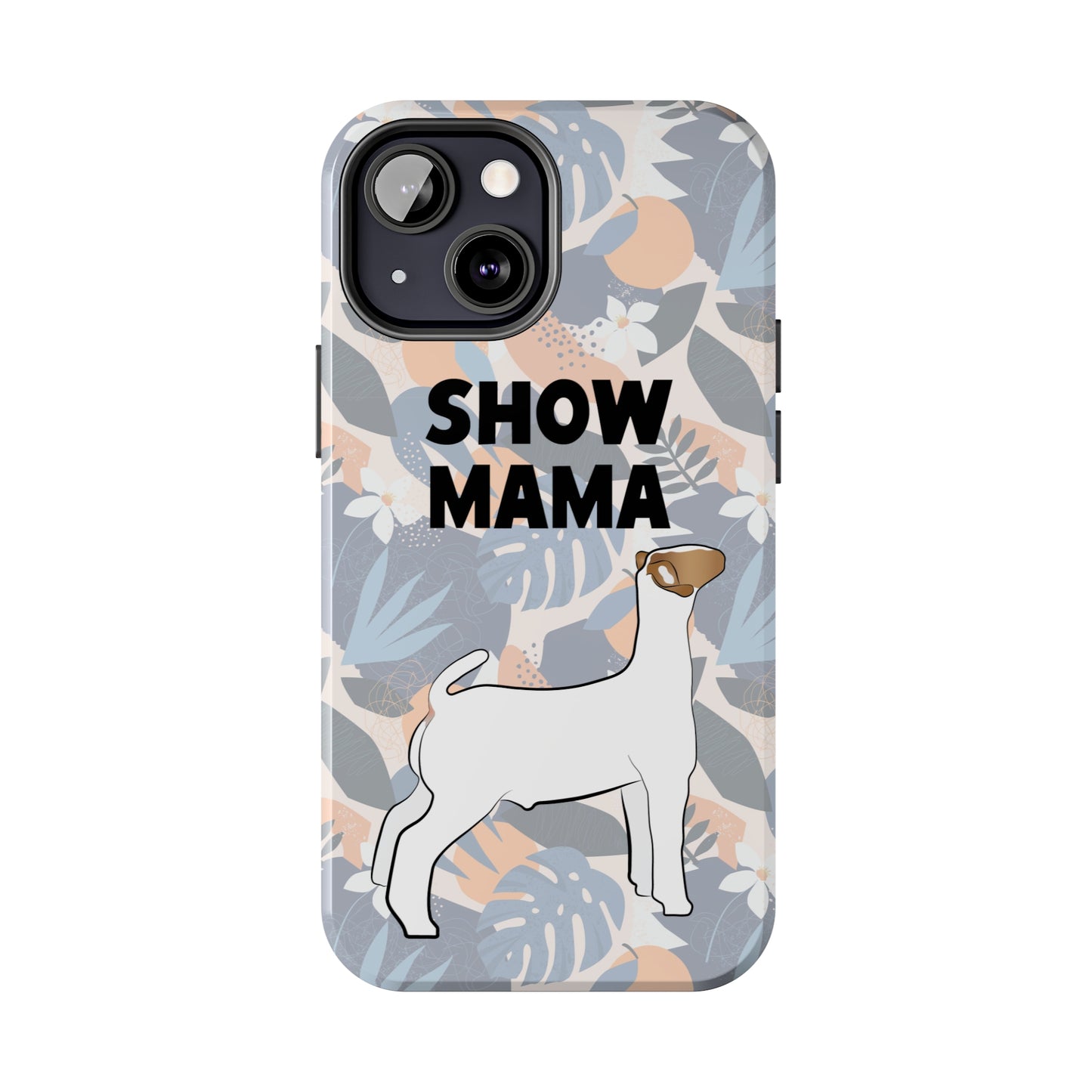 Show Mama Show Goat Hawaiian Print Phone Cases | Livestock Phone Case | Livestock Gifts for Her | Show Goats and Lambs | 4H Gift