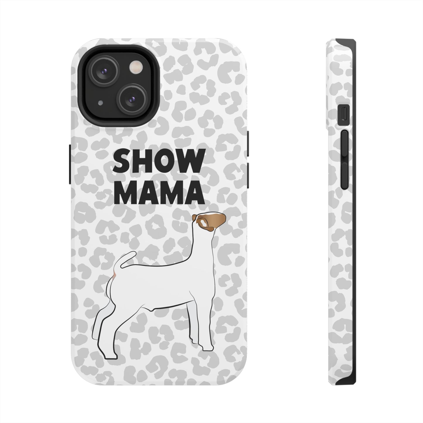 Show Mama Show Goat Leopard Print Phone Cases | Livestock Phone Case | Livestock Gifts for Her | Show Goats and Lambs | 4H Gift