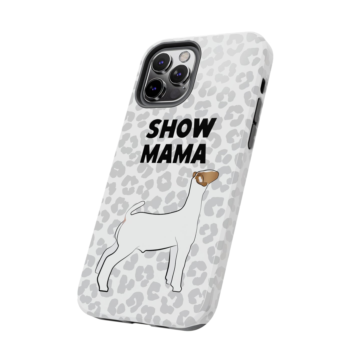 Show Mama Show Goat Leopard Print Phone Cases | Livestock Phone Case | Livestock Gifts for Her | Show Goats and Lambs | 4H Gift