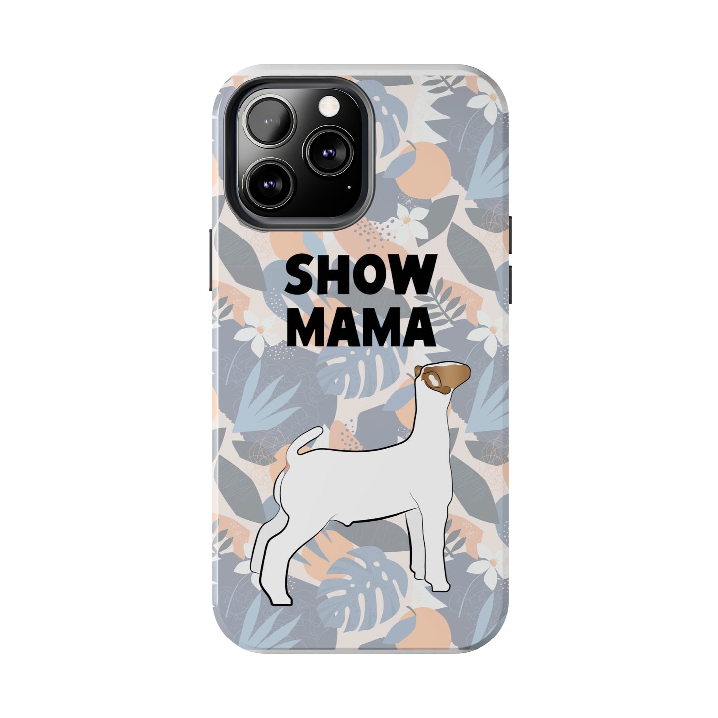 Show Mama Show Goat Hawaiian Print Phone Cases | Livestock Phone Case | Livestock Gifts for Her | Show Goats and Lambs | 4H Gift