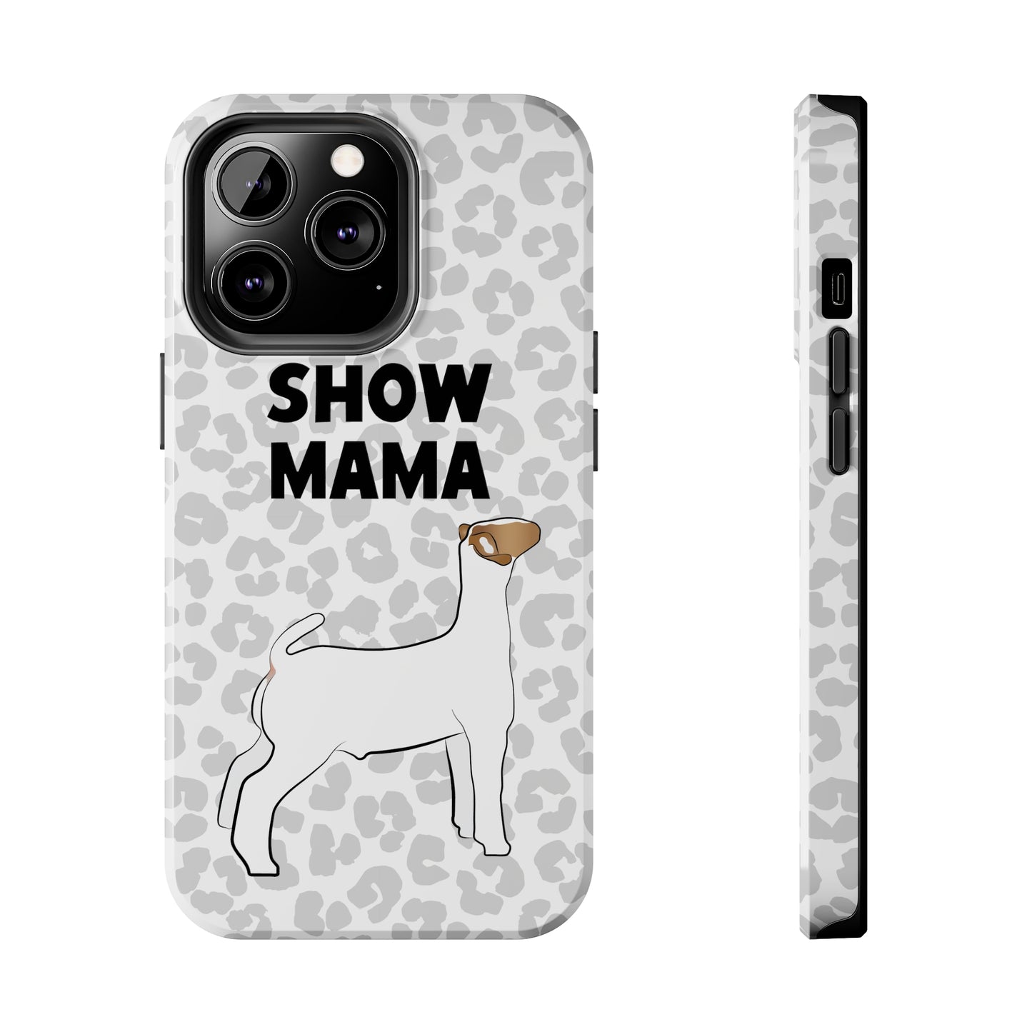 Show Mama Show Goat Leopard Print Phone Cases | Livestock Phone Case | Livestock Gifts for Her | Show Goats and Lambs | 4H Gift