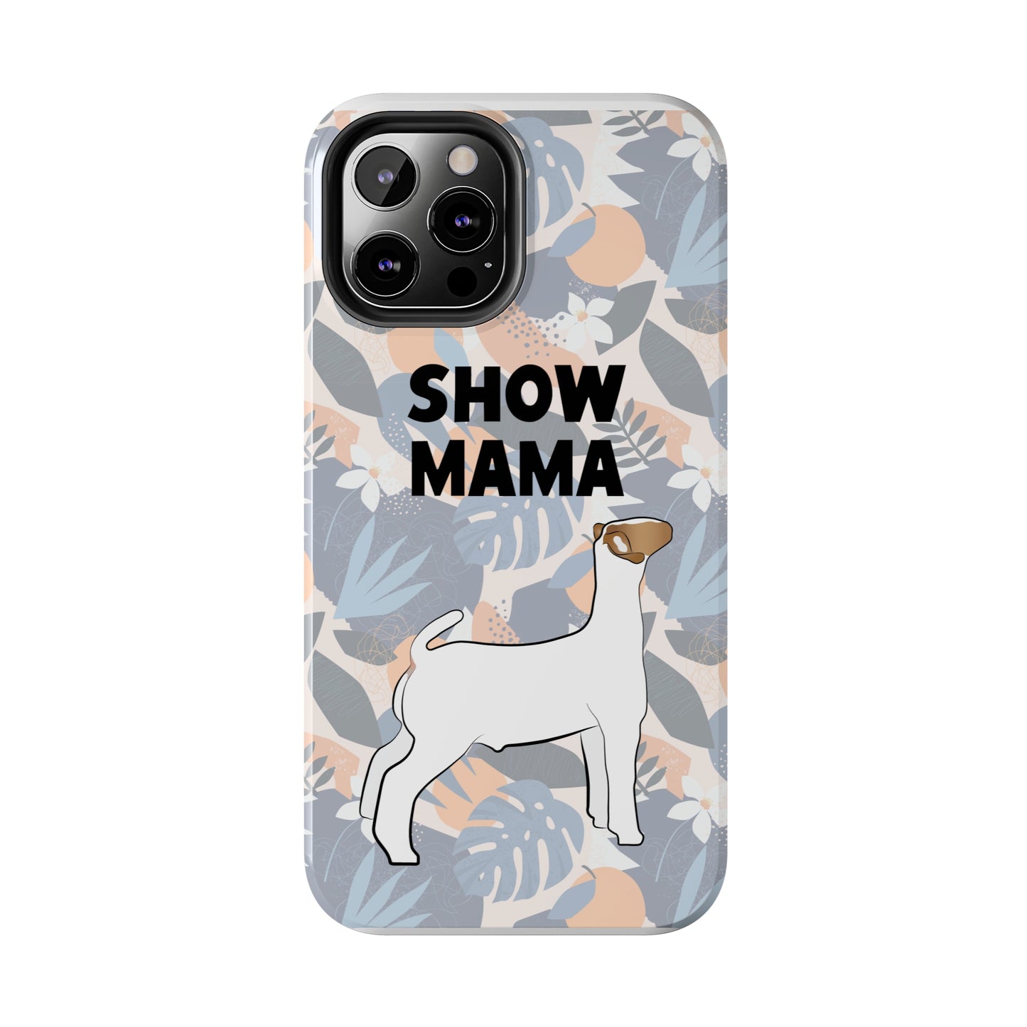 Show Mama Show Goat Hawaiian Print Phone Cases | Livestock Phone Case | Livestock Gifts for Her | Show Goats and Lambs | 4H Gift