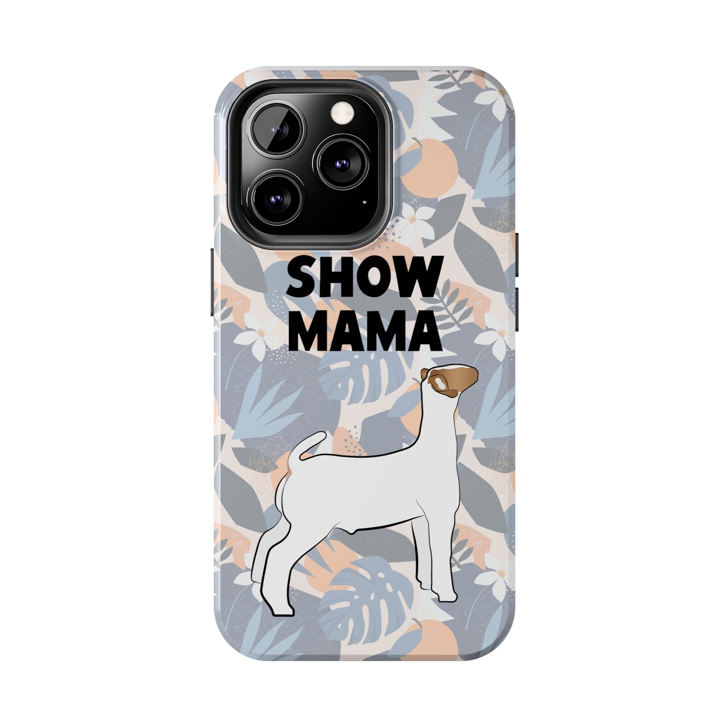 Show Mama Show Goat Hawaiian Print Phone Cases | Livestock Phone Case | Livestock Gifts for Her | Show Goats and Lambs | 4H Gift