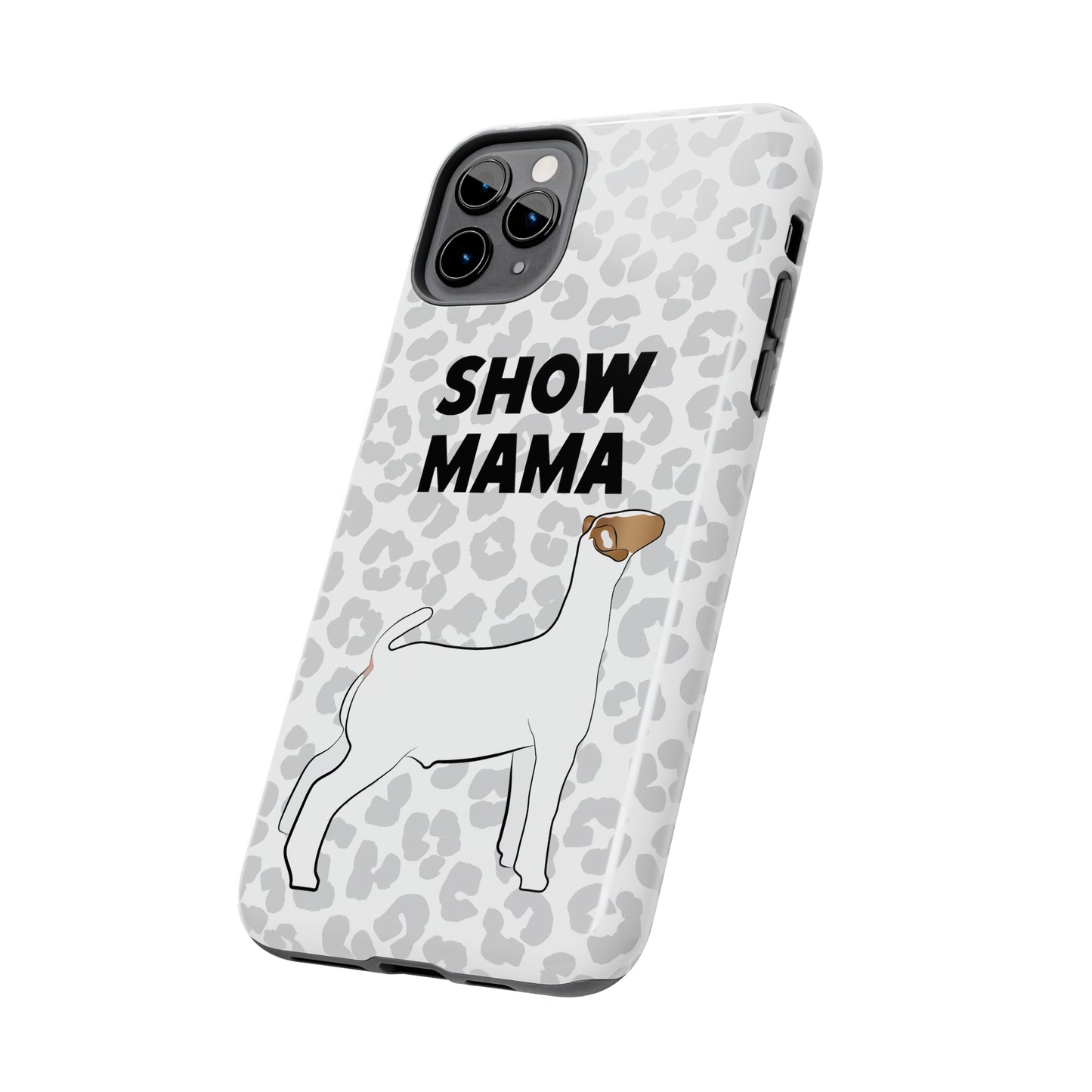 Show Mama Show Goat Leopard Print Phone Cases | Livestock Phone Case | Livestock Gifts for Her | Show Goats and Lambs | 4H Gift