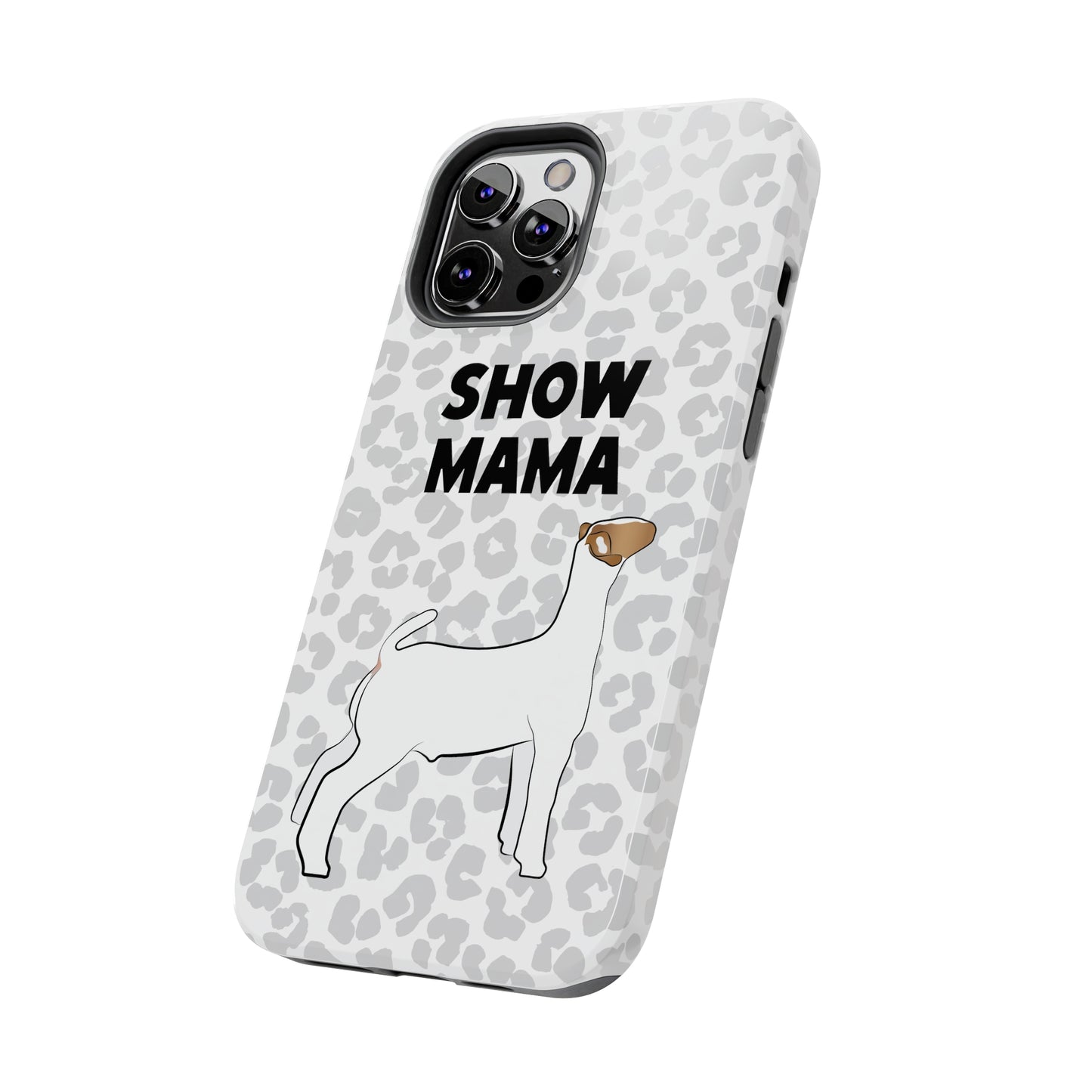 Show Mama Show Goat Leopard Print Phone Cases | Livestock Phone Case | Livestock Gifts for Her | Show Goats and Lambs | 4H Gift
