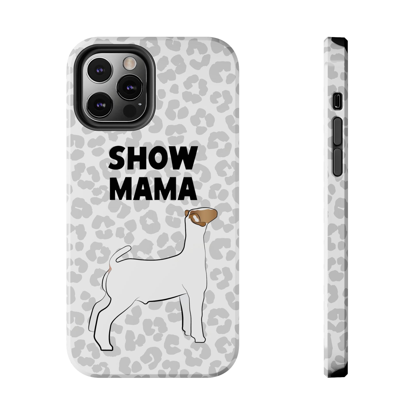 Show Mama Show Goat Leopard Print Phone Cases | Livestock Phone Case | Livestock Gifts for Her | Show Goats and Lambs | 4H Gift