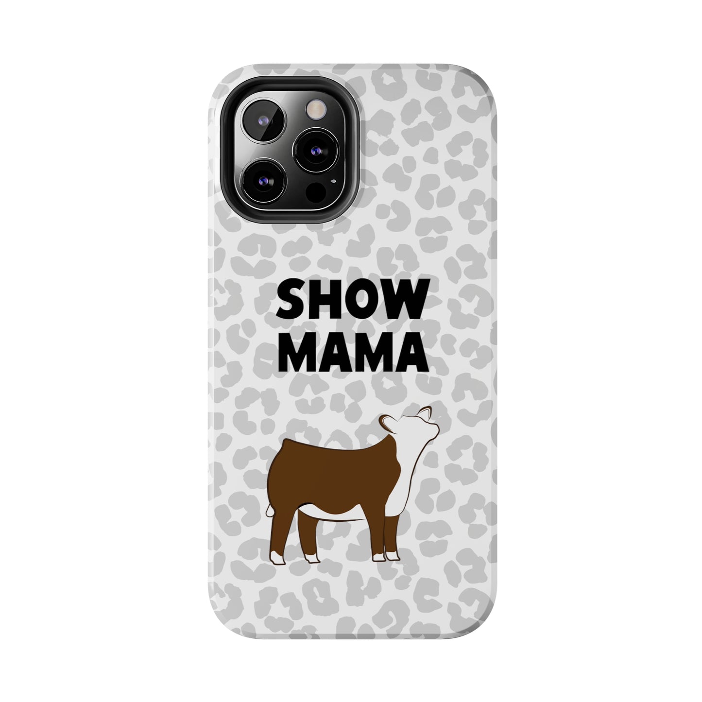 Show Mama Hereford Show Heifer Leopard Print Phone Cases | Livestock Phone Case | Livestock Gifts for Her