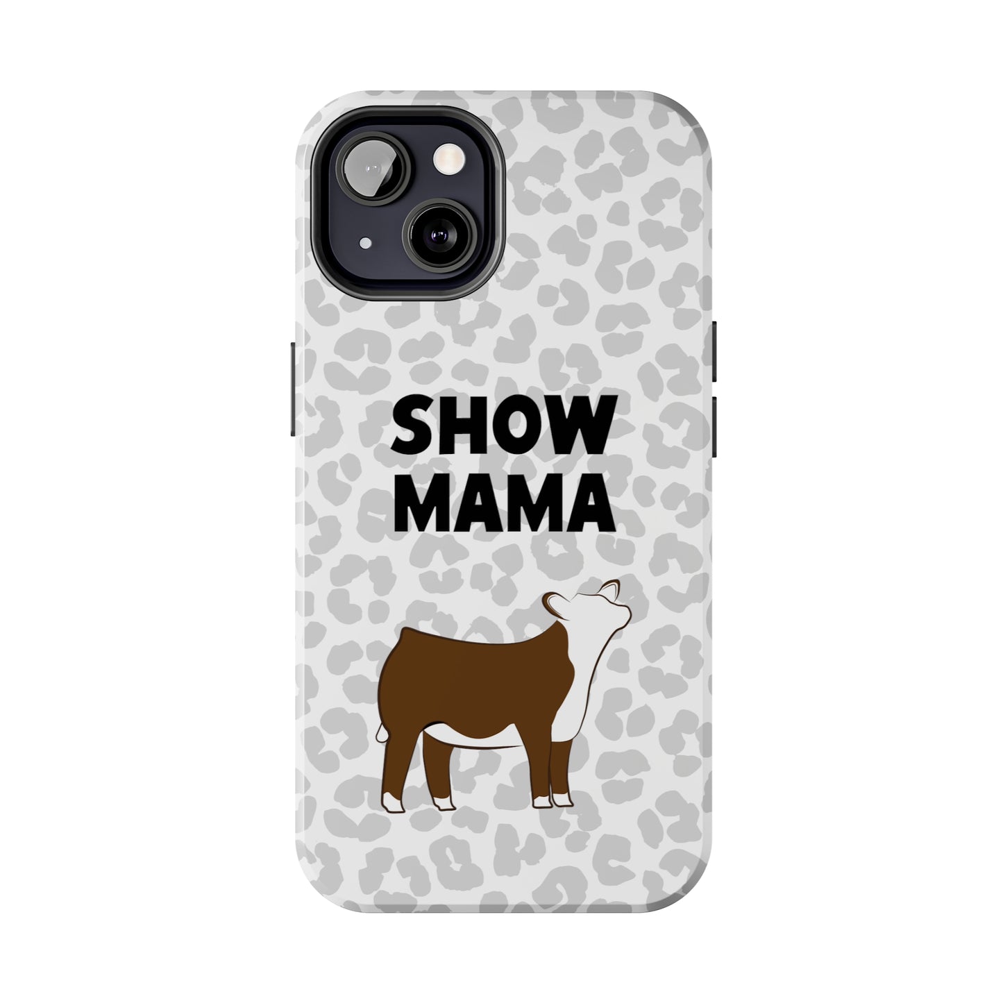 Show Mama Hereford Show Heifer Leopard Print Phone Cases | Livestock Phone Case | Livestock Gifts for Her