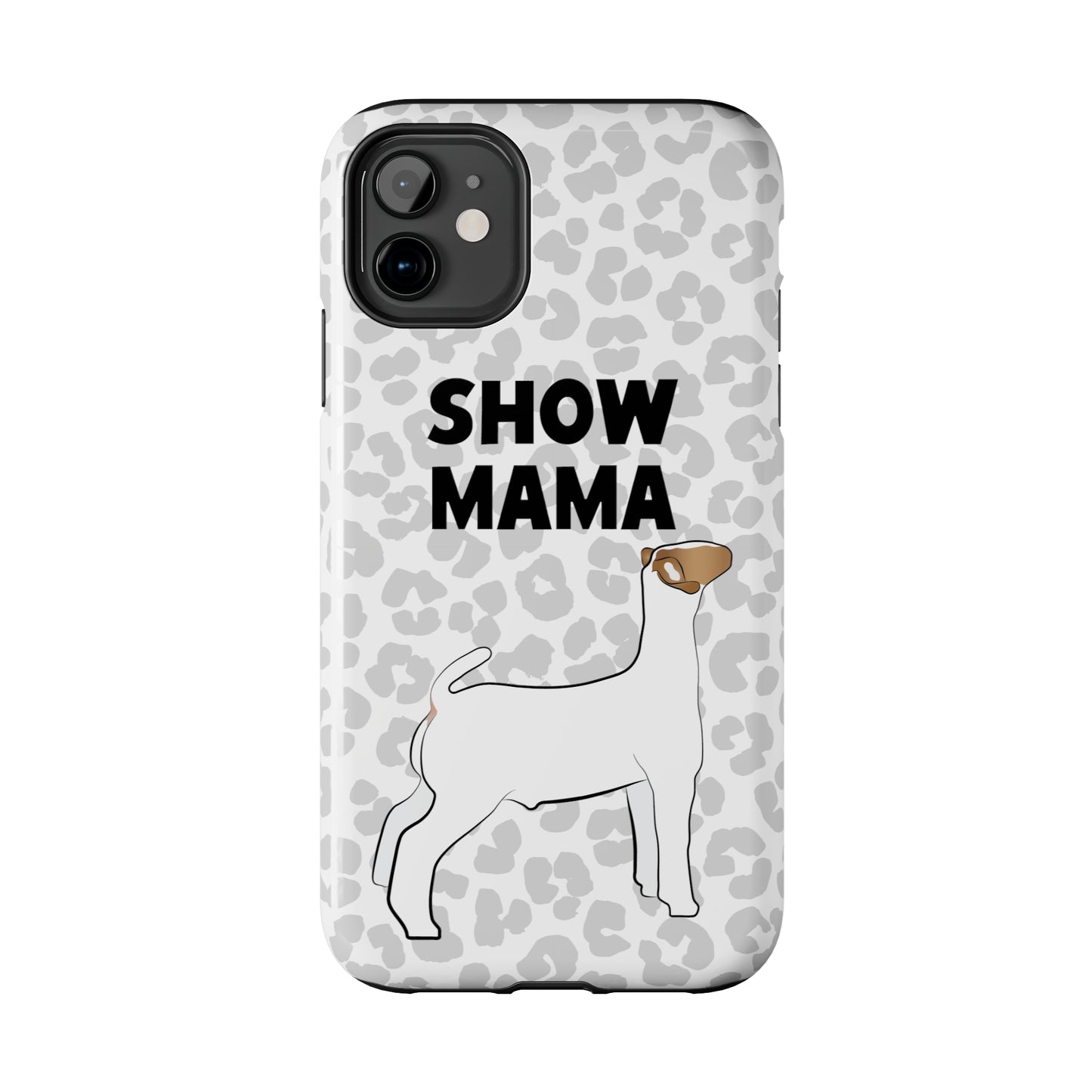 Show Mama Show Goat Leopard Print Phone Cases | Livestock Phone Case | Livestock Gifts for Her | Show Goats and Lambs | 4H Gift